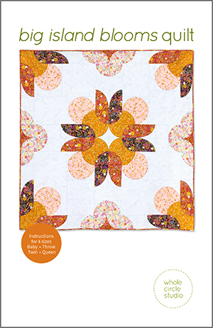 Big Island Blooms quilt pattern by Whole Circle Studio